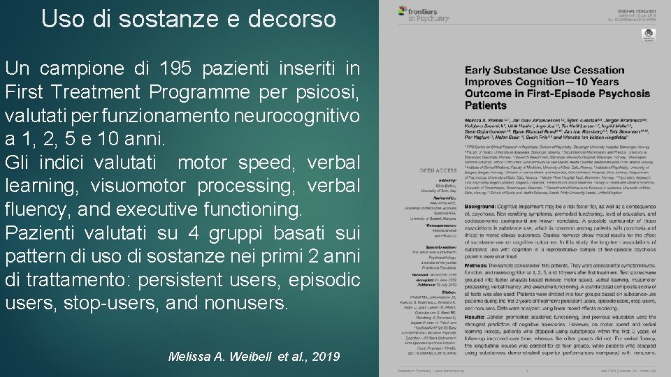 Uso di sostanze e decorso Un campione di 195 pazienti inseriti in First Treatment