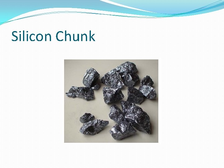 Silicon Chunk Silicon Chunk