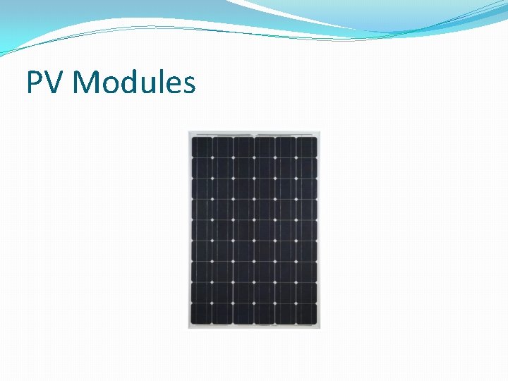 PV Modules PV Modules