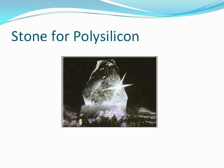 Stone for Polysilicon Stone for Polysilicon