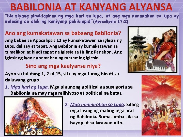 BABILONIA AT KANYANG ALYANSA “Na siyang pinakiapiran ng mga hari sa lupa, at ang BABILONIA AT KANYANG ALYANSA “Na siyang pinakiapiran ng mga hari sa lupa, at ang