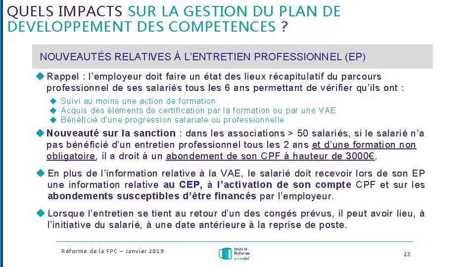 QUELS IMPACTS SUR LA GESTION DU PLAN DE DEVELOPPEMENT DES COMPETENCES ? NOUVEAUTÉS RELATIVES QUELS IMPACTS SUR LA GESTION DU PLAN DE DEVELOPPEMENT DES COMPETENCES ? NOUVEAUTÉS RELATIVES
