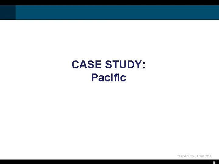  CASE STUDY: Pacific Toland, Simavi, Azhar, 2010 10 