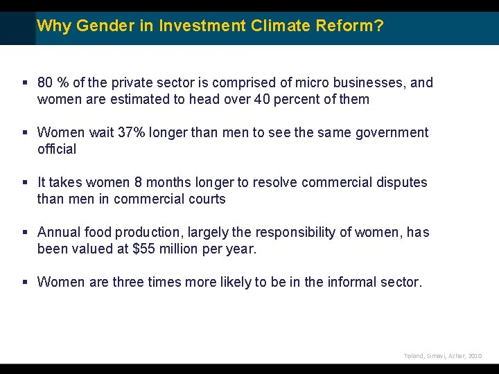 Why Gender in Investment Climate Reform? § 80 % of the private sector is