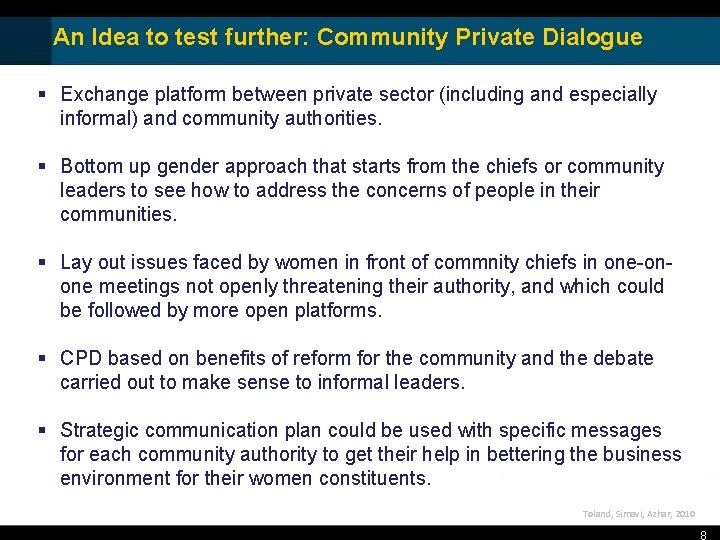 An Idea to test further: Community Private Dialogue § Exchange platform between private sector An Idea to test further: Community Private Dialogue § Exchange platform between private sector