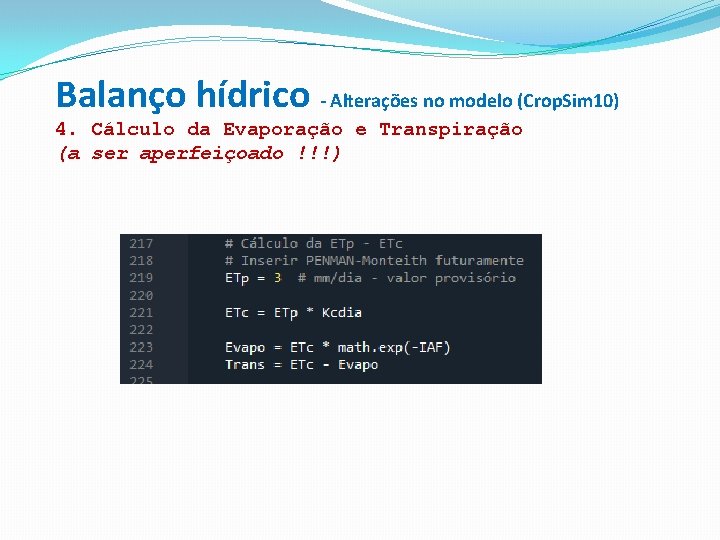 Balanço hídrico - Alterações no modelo (Crop. Sim 10) 4. Cálculo da Evaporação e