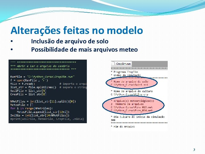 Alterações feitas no modelo • • Inclusão de arquivo de solo Possibilidade de mais