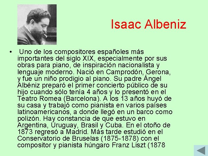 Isaac Albeniz • Uno de los compositores españoles más importantes del siglo XIX, especialmente Isaac Albeniz • Uno de los compositores españoles más importantes del siglo XIX, especialmente