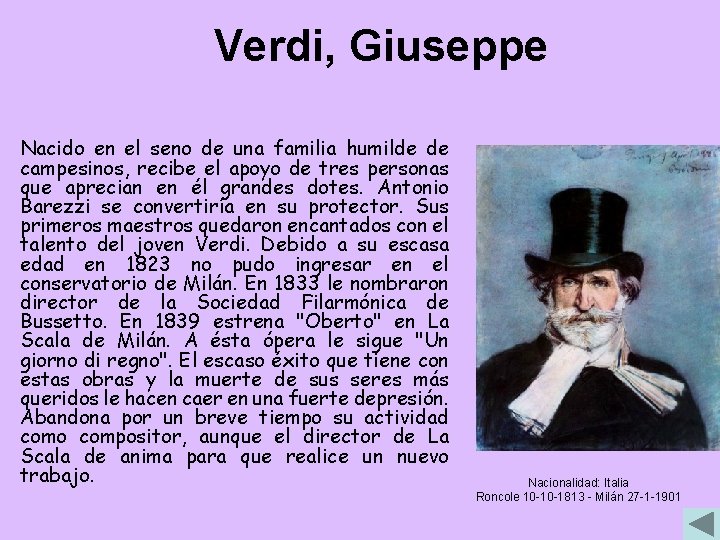 Verdi, Giuseppe • Nacido en el seno de una familia humilde de campesinos, recibe Verdi, Giuseppe • Nacido en el seno de una familia humilde de campesinos, recibe
