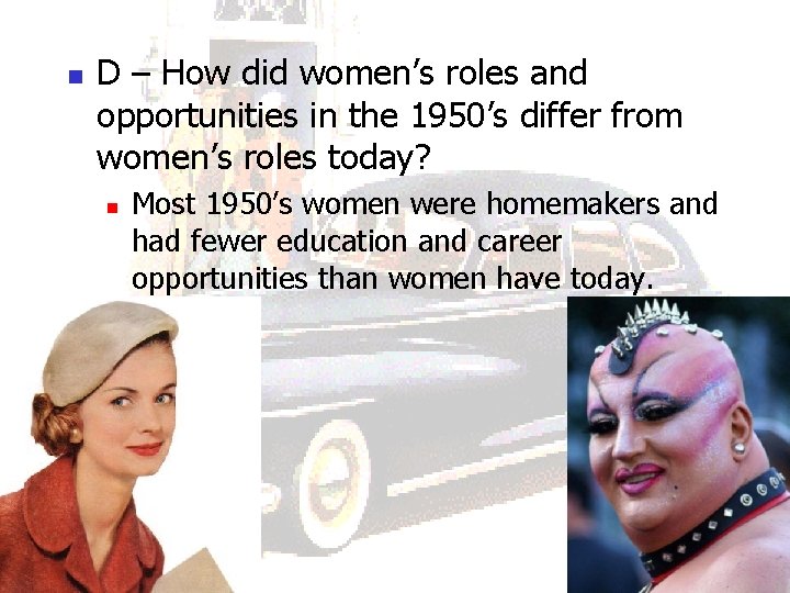 n D – How did women’s roles and opportunities in the 1950’s differ from n D – How did women’s roles and opportunities in the 1950’s differ from