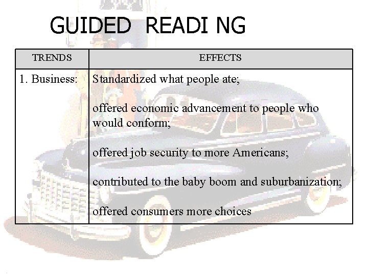 GUIDED READI NG TRENDS 1. Business: EFFECTS Standardized what people ate; offered economic advancement GUIDED READI NG TRENDS 1. Business: EFFECTS Standardized what people ate; offered economic advancement