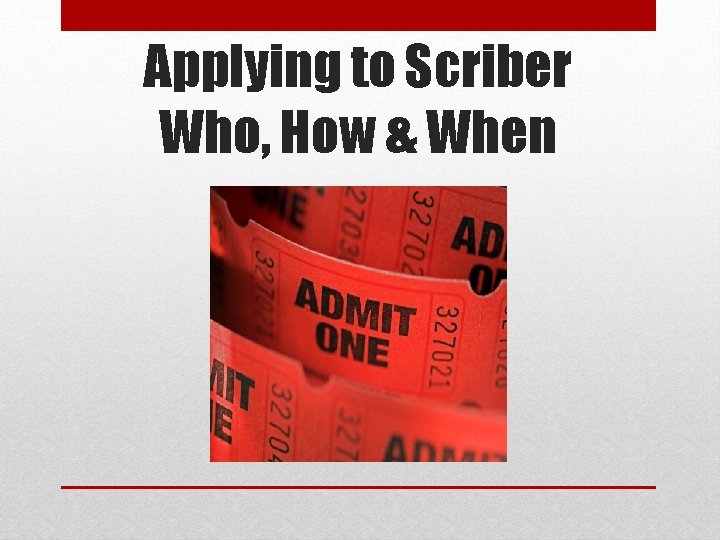 Applying to Scriber Who, How & When 