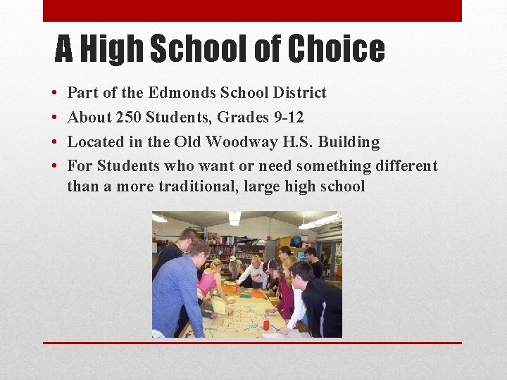 A High School of Choice • • Part of the Edmonds School District About