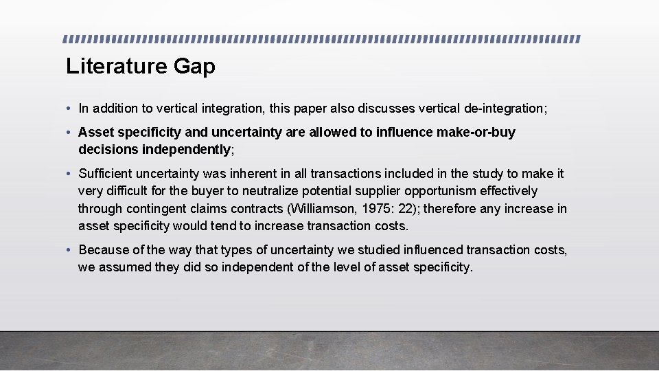 Literature Gap • In addition to vertical integration, this paper also discusses vertical de-integration;
