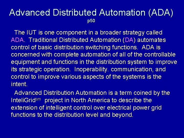 Advanced Distributed Automation (ADA) p 50 The IUT is one component in a broader