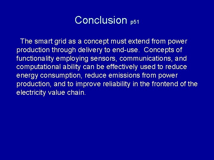 Conclusion p 51 The smart grid as a concept must extend from power production