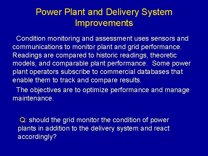 Power Plant and Delivery System Improvements Condition monitoring and assessment uses sensors and communications