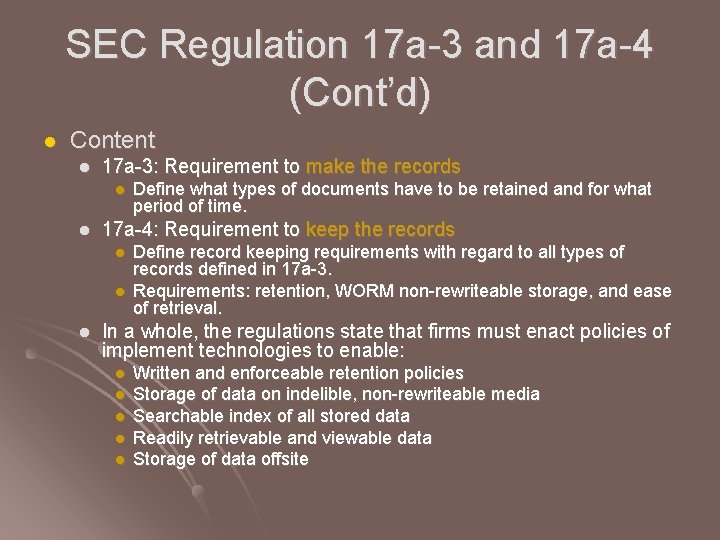 SEC Regulation 17 a-3 and 17 a-4 (Cont’d) l Content l 17 a-3: Requirement SEC Regulation 17 a-3 and 17 a-4 (Cont’d) l Content l 17 a-3: Requirement