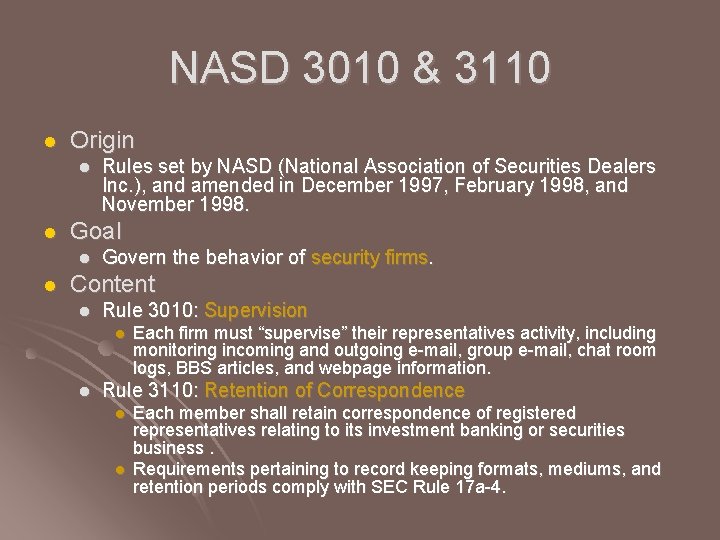 NASD 3010 & 3110 l Origin l l Goal l l Rules set by NASD 3010 & 3110 l Origin l l Goal l l Rules set by