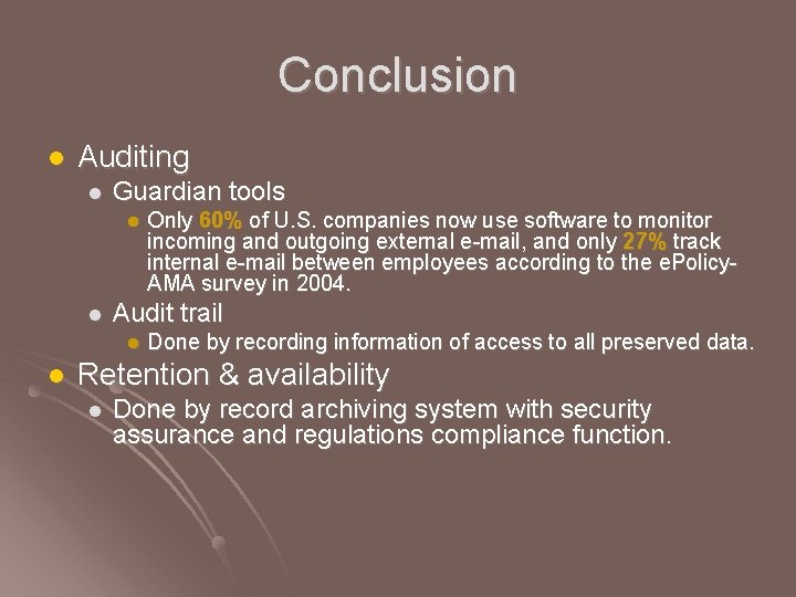 Conclusion l Auditing l Guardian tools l l Audit trail l l Done by