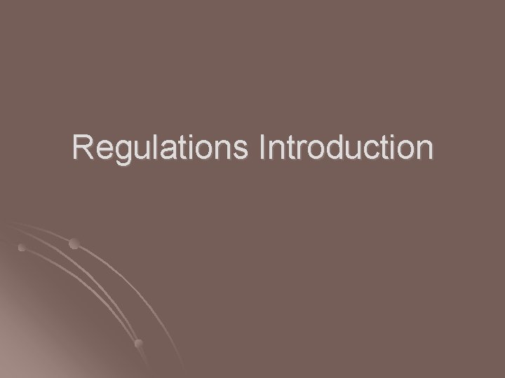 Regulations Introduction 