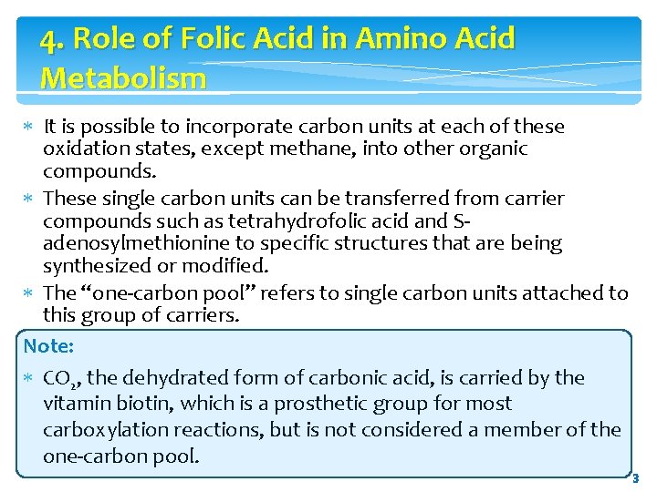 4. Role of Folic Acid in Amino Acid Metabolism It is possible to incorporate 4. Role of Folic Acid in Amino Acid Metabolism It is possible to incorporate