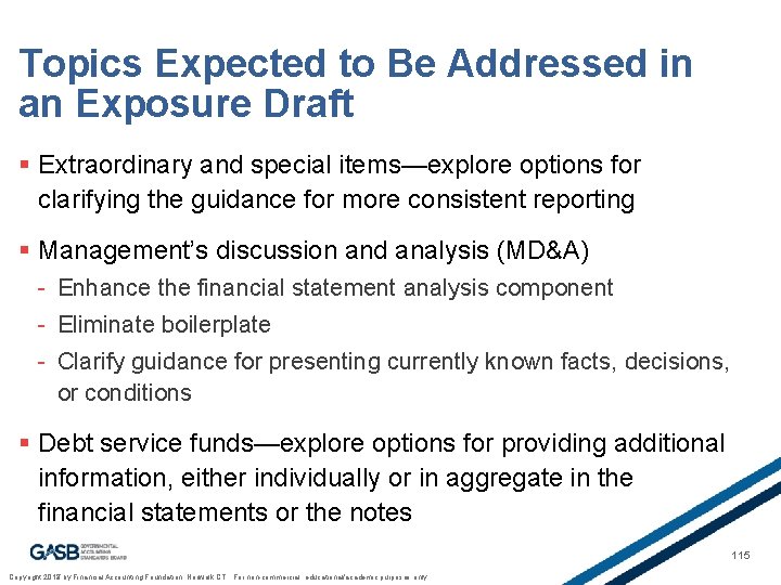 Topics Expected to Be Addressed in an Exposure Draft § Extraordinary and special items—explore