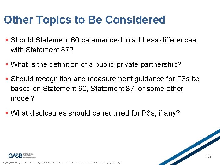 Other Topics to Be Considered § Should Statement 60 be amended to address differences