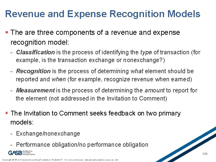 Revenue and Expense Recognition Models § The are three components of a revenue and