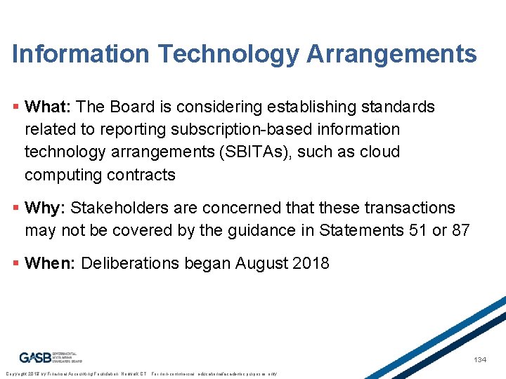 Information Technology Arrangements § What: The Board is considering establishing standards related to reporting