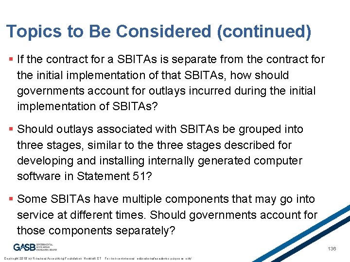 Topics to Be Considered (continued) § If the contract for a SBITAs is separate