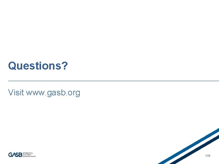 Questions? Visit www. gasb. org 138 