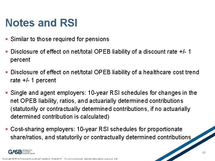 Notes and RSI § Similar to those required for pensions § Disclosure of effect