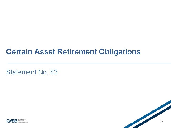 Certain Asset Retirement Obligations Statement No. 83 28 