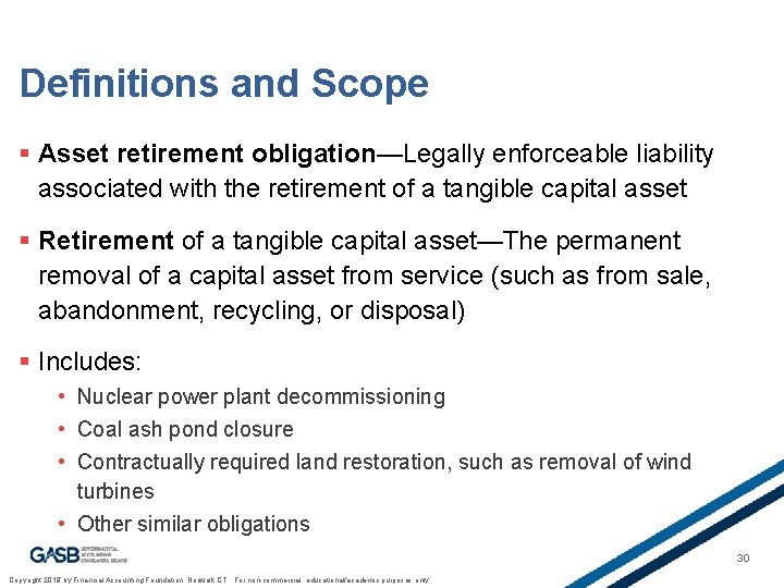 Definitions and Scope § Asset retirement obligation—Legally enforceable liability associated with the retirement of