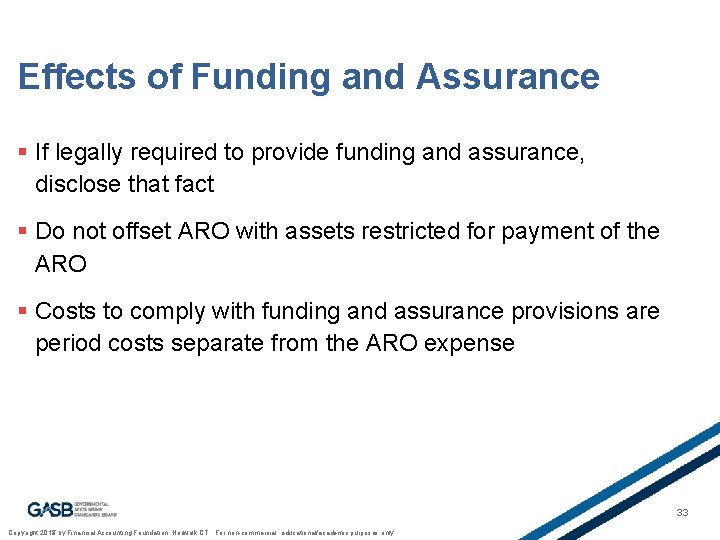 Effects of Funding and Assurance § If legally required to provide funding and assurance,