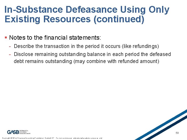 In-Substance Defeasance Using Only Existing Resources (continued) § Notes to the financial statements: -