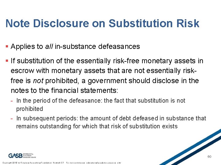 Note Disclosure on Substitution Risk § Applies to all in-substance defeasances § If substitution