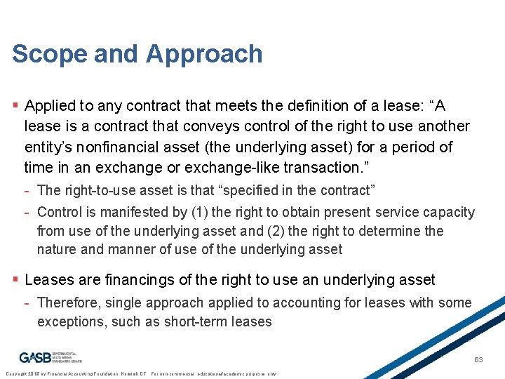 Scope and Approach § Applied to any contract that meets the definition of a