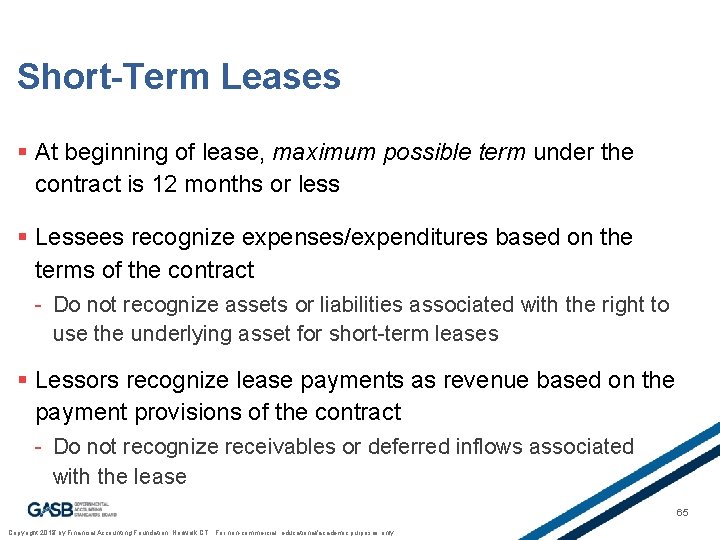 Short-Term Leases § At beginning of lease, maximum possible term under the contract is