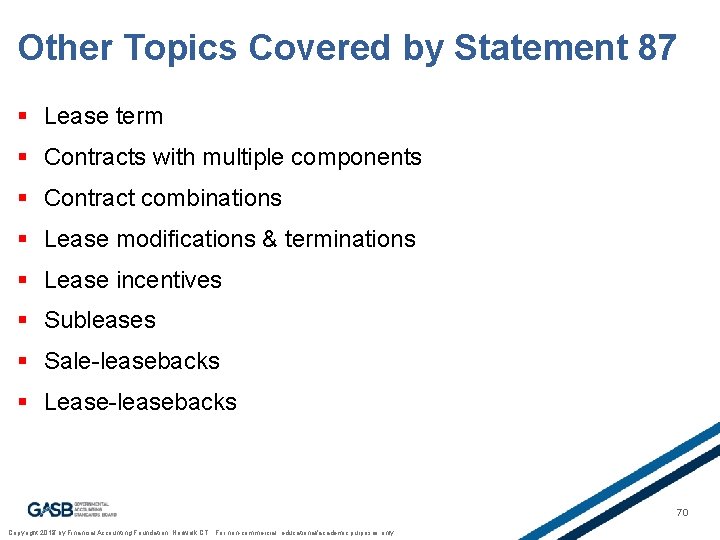 Other Topics Covered by Statement 87 § Lease term § Contracts with multiple components