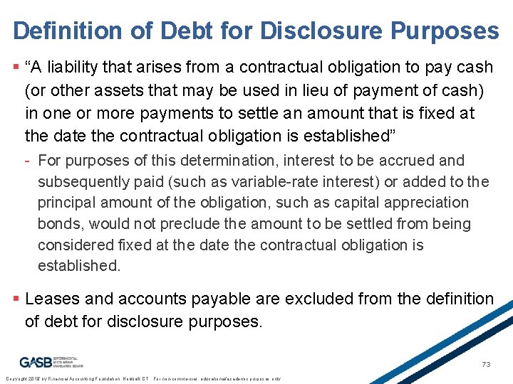 Definition of Debt for Disclosure Purposes § “A liability that arises from a contractual