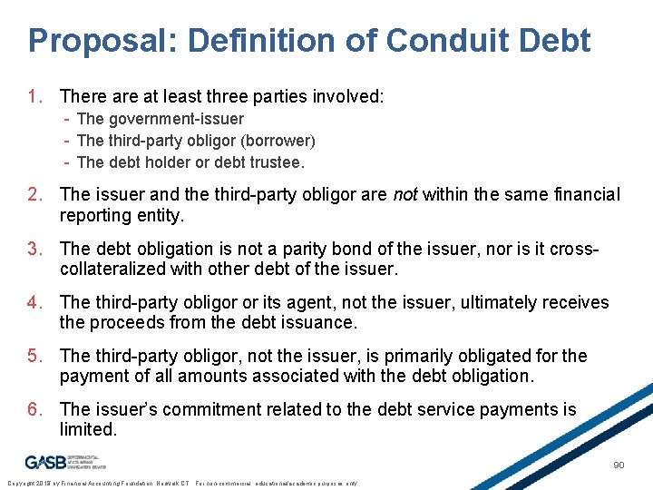 Proposal: Definition of Conduit Debt 1. There at least three parties involved: - The