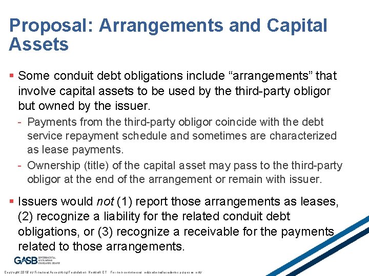 Proposal: Arrangements and Capital Assets § Some conduit debt obligations include “arrangements” that involve