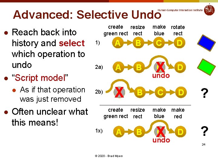 Advanced: Selective Undo l l Reach back into history and select which operation to
