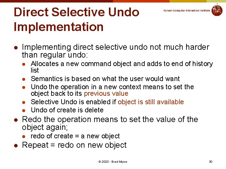 Direct Selective Undo Implementation l Implementing direct selective undo not much harder than regular