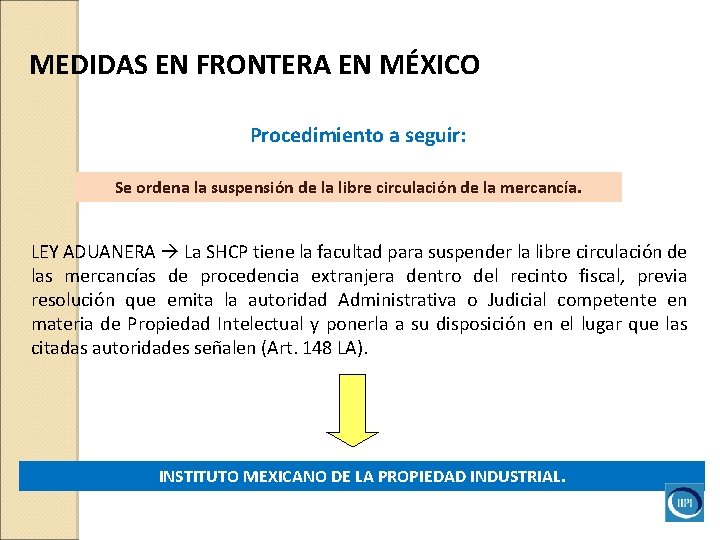 MEDIDAS EN FRONTERA EN MÉXICO Procedimiento a seguir: Se ordena la suspensión de la MEDIDAS EN FRONTERA EN MÉXICO Procedimiento a seguir: Se ordena la suspensión de la