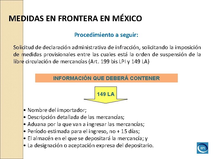 MEDIDAS EN FRONTERA EN MÉXICO Procedimiento a seguir: Solicitud de declaración administrativa de infracción, MEDIDAS EN FRONTERA EN MÉXICO Procedimiento a seguir: Solicitud de declaración administrativa de infracción,