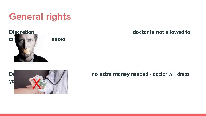 General rights Discretion talk about your diseases doctor is not allowed to Do not General rights Discretion talk about your diseases doctor is not allowed to Do not