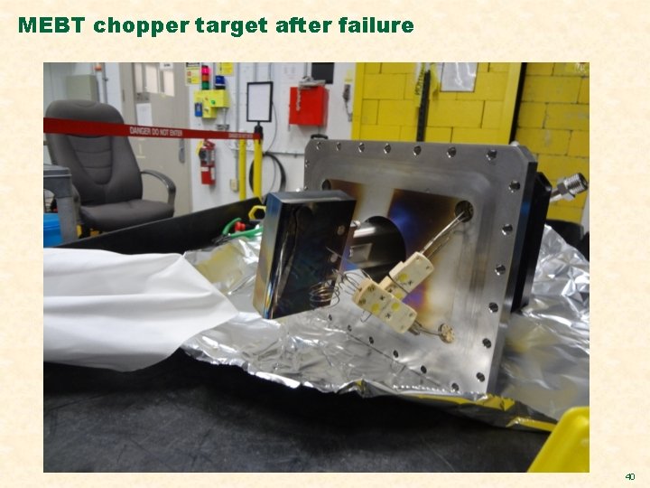 MEBT chopper target after failure 40 